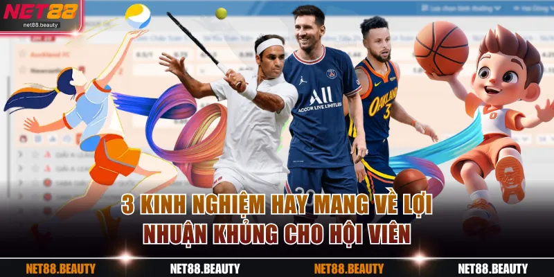 3 kinh nghiệm hay mang về lợi nhuận khủng cho hội viên