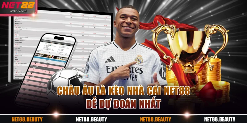 Châu Âu là kèo nhà cái NET88 dễ dự đoán nhất